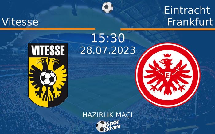 28 Temmuz 2023 Vitesse vs Eintracht Frankfurt maçı Hangi Kanalda Saat Kaçta Yayınlanacak? 28 Temmuz 2023 Vitesse vs Eintracht Frankfurt maçı Hangi Kanalda Saat Kaçta Yayınlanacak?