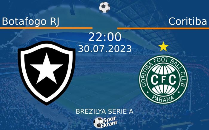 30 Temmuz 2023 Botafogo RJ vs Coritiba maçı Hangi Kanalda Saat Kaçta Yayınlanacak? 30 Temmuz 2023 Botafogo RJ vs Coritiba maçı Hangi Kanalda Saat Kaçta Yayınlanacak?