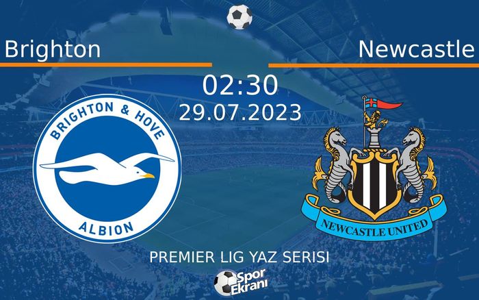 29 Temmuz 2023 Brighton vs Newcastle maçı Hangi Kanalda Saat Kaçta Yayınlanacak? 29 Temmuz 2023 Brighton vs Newcastle maçı Hangi Kanalda Saat Kaçta Yayınlanacak?