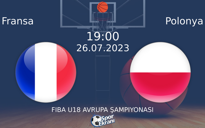 26 Temmuz 2023 Fransa vs Polonya maçı Hangi Kanalda Saat Kaçta Yayınlanacak? 26 Temmuz 2023 Fransa vs Polonya maçı Hangi Kanalda Saat Kaçta Yayınlanacak?