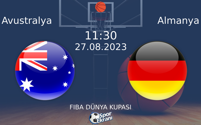 27 Ağustos 2023 Avustralya vs Almanya maçı Hangi Kanalda Saat Kaçta Yayınlanacak? 27 Ağustos 2023 Avustralya vs Almanya maçı Hangi Kanalda Saat Kaçta Yayınlanacak?