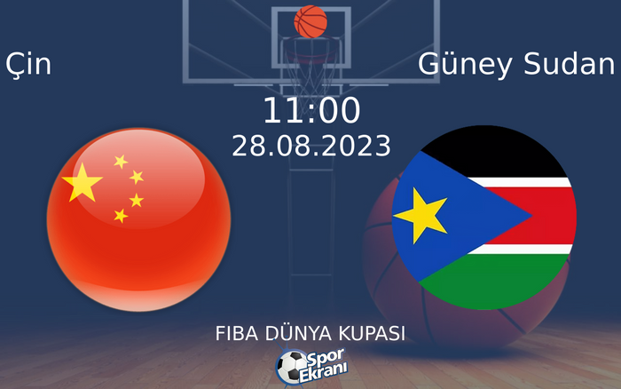 28 Ağustos 2023 Çin vs Güney Sudan maçı Hangi Kanalda Saat Kaçta Yayınlanacak? 28 Ağustos 2023 Çin vs Güney Sudan maçı Hangi Kanalda Saat Kaçta Yayınlanacak?