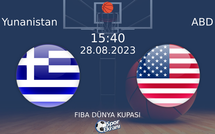 28 Ağustos 2023 Yunanistan vs ABD maçı Hangi Kanalda Saat Kaçta Yayınlanacak? 28 Ağustos 2023 Yunanistan vs ABD maçı Hangi Kanalda Saat Kaçta Yayınlanacak?