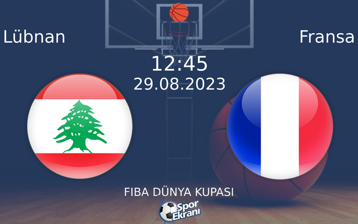 29 Ağustos 2023 Lübnan vs Fransa maçı Hangi Kanalda Saat Kaçta Yayınlanacak? 29 Ağustos 2023 Lübnan vs Fransa maçı Hangi Kanalda Saat Kaçta Yayınlanacak?