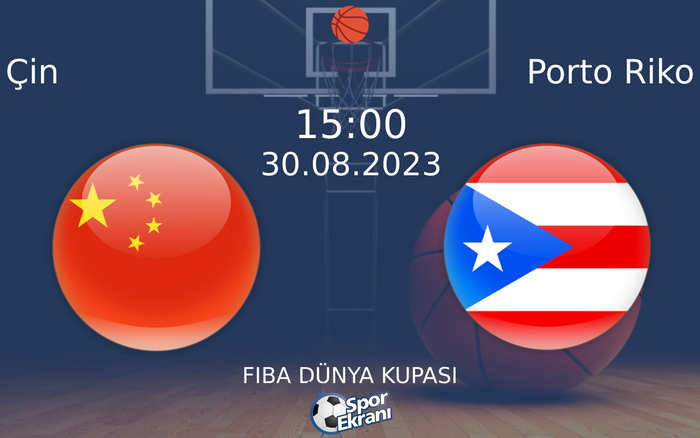 30 Ağustos 2023 Çin vs Porto Riko maçı Hangi Kanalda Saat Kaçta Yayınlanacak? 30 Ağustos 2023 Çin vs Porto Riko maçı Hangi Kanalda Saat Kaçta Yayınlanacak?