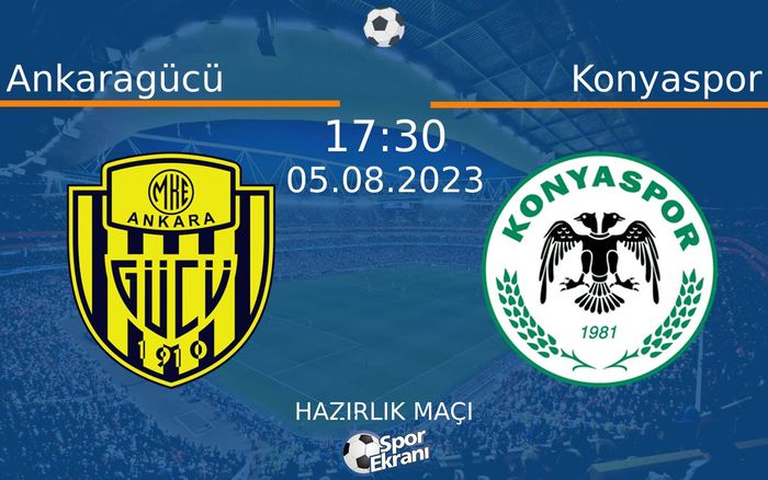 05 Ağustos 2023 Ankaragücü vs Konyaspor maçı Hangi Kanalda Saat Kaçta Yayınlanacak? 05 Ağustos 2023 Ankaragücü vs Konyaspor maçı Hangi Kanalda Saat Kaçta Yayınlanacak?