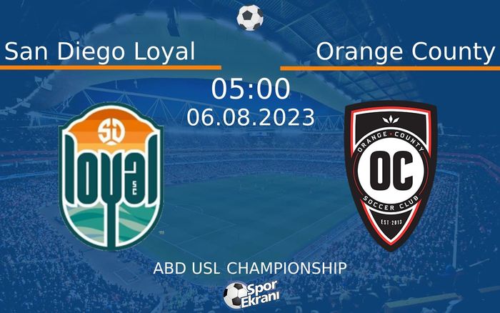 06 Ağustos 2023 San Diego Loyal vs Orange County maçı Hangi Kanalda Saat Kaçta Yayınlanacak? 06 Ağustos 2023 San Diego Loyal vs Orange County maçı Hangi Kanalda Saat Kaçta Yayınlanacak?