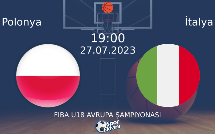 27 Temmuz 2023 Polonya vs İtalya maçı Hangi Kanalda Saat Kaçta Yayınlanacak? 27 Temmuz 2023 Polonya vs İtalya maçı Hangi Kanalda Saat Kaçta Yayınlanacak?