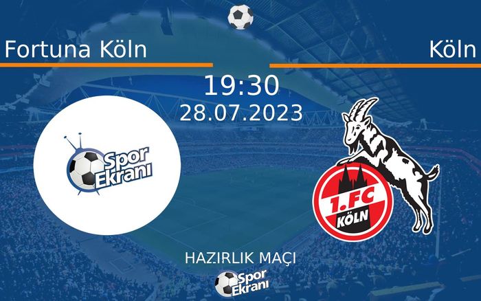 28 Temmuz 2023 Fortuna Köln vs Köln maçı Hangi Kanalda Saat Kaçta Yayınlanacak? 28 Temmuz 2023 Fortuna Köln vs Köln maçı Hangi Kanalda Saat Kaçta Yayınlanacak?