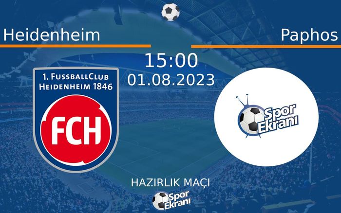 01 Ağustos 2023 Heidenheim vs Paphos maçı Hangi Kanalda Saat Kaçta Yayınlanacak? 01 Ağustos 2023 Heidenheim vs Paphos maçı Hangi Kanalda Saat Kaçta Yayınlanacak?