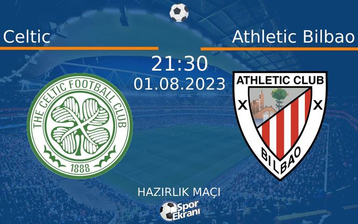 01 Ağustos 2023 Celtic vs Athletic Bilbao maçı Hangi Kanalda Saat Kaçta Yayınlanacak? 01 Ağustos 2023 Celtic vs Athletic Bilbao maçı Hangi Kanalda Saat Kaçta Yayınlanacak?