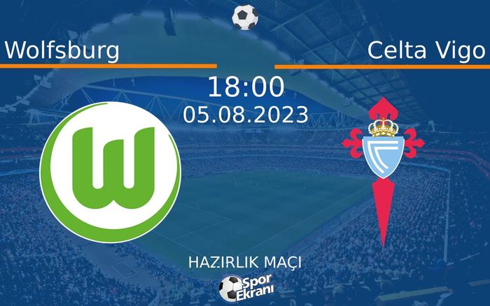 05 Ağustos 2023 Wolfsburg vs Celta Vigo maçı Hangi Kanalda Saat Kaçta Yayınlanacak? 05 Ağustos 2023 Wolfsburg vs Celta Vigo maçı Hangi Kanalda Saat Kaçta Yayınlanacak?