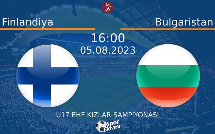 05 Ağustos 2023 Finlandiya vs Bulgaristan maçı Hangi Kanalda Saat Kaçta Yayınlanacak? 05 Ağustos 2023 Finlandiya vs Bulgaristan maçı Hangi Kanalda Saat Kaçta Yayınlanacak?