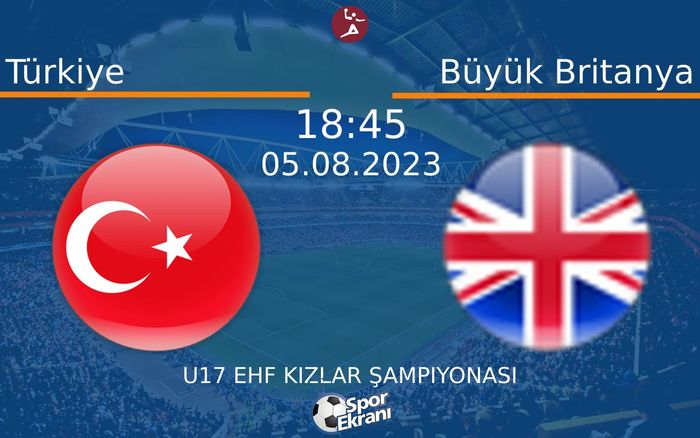 05 Ağustos 2023 Türkiye vs Büyük Britanya maçı Hangi Kanalda Saat Kaçta Yayınlanacak? 05 Ağustos 2023 Türkiye vs Büyük Britanya maçı Hangi Kanalda Saat Kaçta Yayınlanacak?