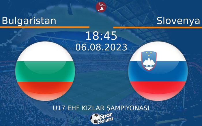06 Ağustos 2023 Bulgaristan vs Slovenya maçı Hangi Kanalda Saat Kaçta Yayınlanacak? 06 Ağustos 2023 Bulgaristan vs Slovenya maçı Hangi Kanalda Saat Kaçta Yayınlanacak?