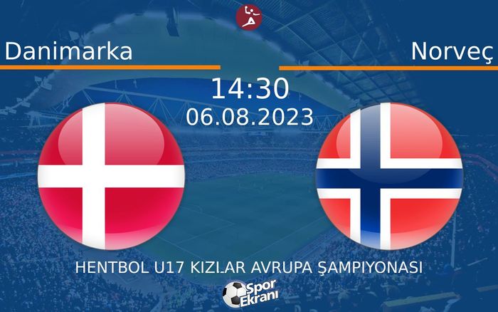 06 Ağustos 2023 Danimarka vs Norveç maçı Hangi Kanalda Saat Kaçta Yayınlanacak? 06 Ağustos 2023 Danimarka vs Norveç maçı Hangi Kanalda Saat Kaçta Yayınlanacak?
