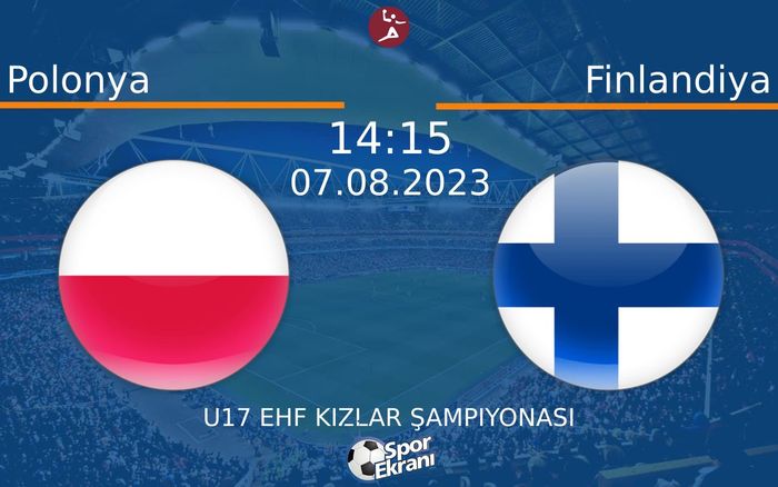 07 Ağustos 2023 Polonya vs Finlandiya maçı Hangi Kanalda Saat Kaçta Yayınlanacak? 07 Ağustos 2023 Polonya vs Finlandiya maçı Hangi Kanalda Saat Kaçta Yayınlanacak?