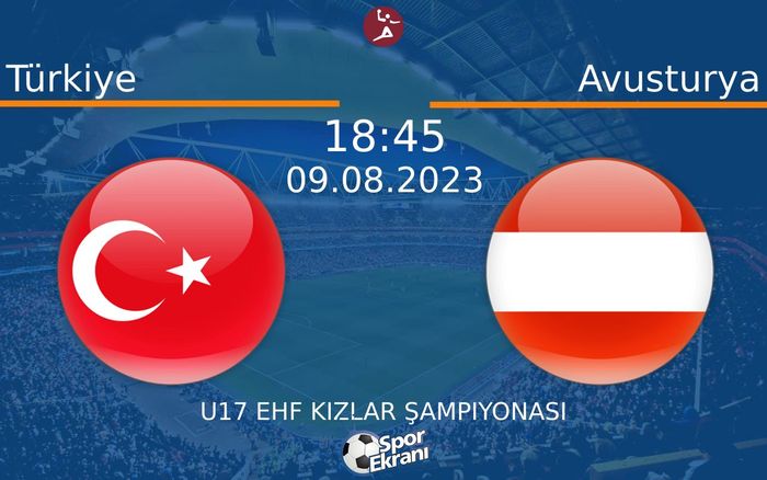 09 Ağustos 2023 Türkiye vs Avusturya maçı Hangi Kanalda Saat Kaçta Yayınlanacak? 09 Ağustos 2023 Türkiye vs Avusturya maçı Hangi Kanalda Saat Kaçta Yayınlanacak?