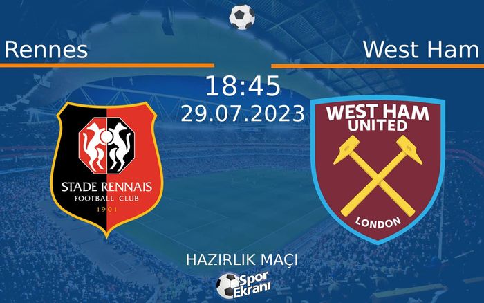 29 Temmuz 2023 Rennes vs West Ham maçı Hangi Kanalda Saat Kaçta Yayınlanacak? 29 Temmuz 2023 Rennes vs West Ham maçı Hangi Kanalda Saat Kaçta Yayınlanacak?