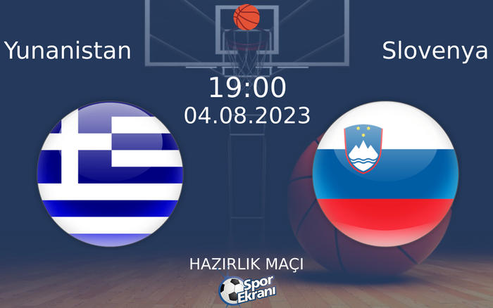 04 Ağustos 2023 Yunanistan vs Slovenya maçı Hangi Kanalda Saat Kaçta Yayınlanacak? 04 Ağustos 2023 Yunanistan vs Slovenya maçı Hangi Kanalda Saat Kaçta Yayınlanacak?
