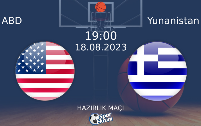 18 Ağustos 2023 ABD vs Yunanistan maçı Hangi Kanalda Saat Kaçta Yayınlanacak? 18 Ağustos 2023 ABD vs Yunanistan maçı Hangi Kanalda Saat Kaçta Yayınlanacak?