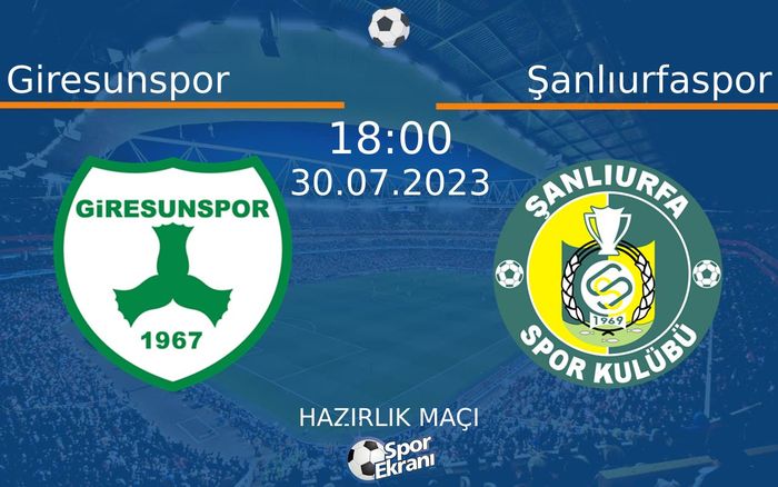 30 Temmuz 2023 Giresunspor vs Şanlıurfaspor maçı Hangi Kanalda Saat Kaçta Yayınlanacak? 30 Temmuz 2023 Giresunspor vs Şanlıurfaspor maçı Hangi Kanalda Saat Kaçta Yayınlanacak?