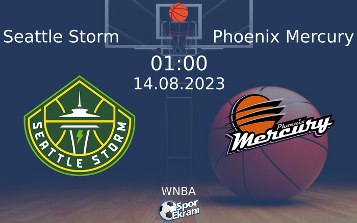 14 Ağustos 2023 Seattle Storm vs Phoenix Mercury maçı Hangi Kanalda Saat Kaçta Yayınlanacak? 14 Ağustos 2023 Seattle Storm vs Phoenix Mercury maçı Hangi Kanalda Saat Kaçta Yayınlanacak?