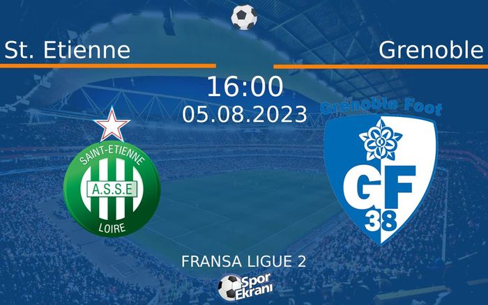 05 Ağustos 2023 St. Etienne vs Grenoble maçı Hangi Kanalda Saat Kaçta Yayınlanacak? 05 Ağustos 2023 St. Etienne vs Grenoble maçı Hangi Kanalda Saat Kaçta Yayınlanacak?