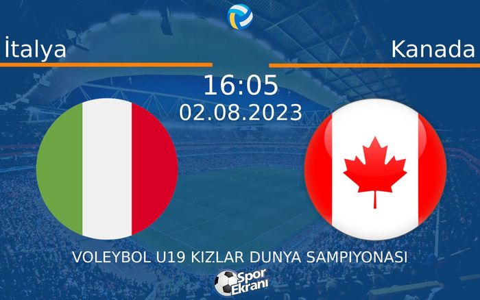 02 Ağustos 2023 İtalya vs Kanada maçı Hangi Kanalda Saat Kaçta Yayınlanacak? 02 Ağustos 2023 İtalya vs Kanada maçı Hangi Kanalda Saat Kaçta Yayınlanacak?