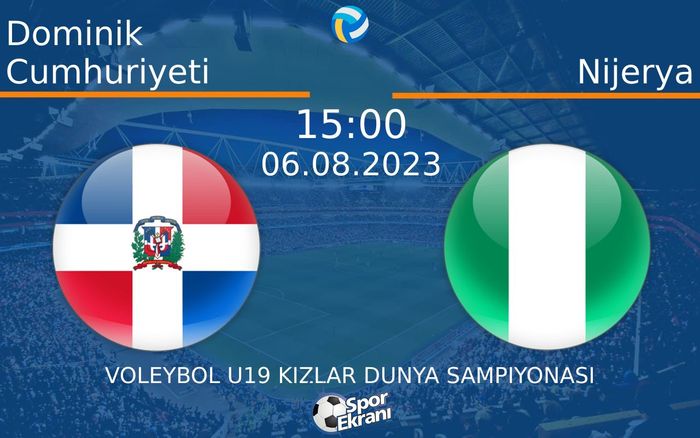 06 Ağustos 2023 Dominik Cumhuriyeti vs Nijerya maçı Hangi Kanalda Saat Kaçta Yayınlanacak? 06 Ağustos 2023 Dominik Cumhuriyeti vs Nijerya maçı Hangi Kanalda Saat Kaçta Yayınlanacak?