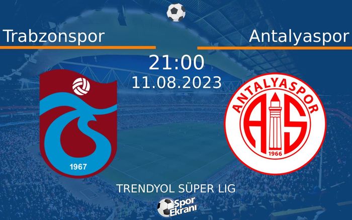 11 Ağustos 2023 Trabzonspor vs Antalyaspor maçı Hangi Kanalda Saat Kaçta Yayınlanacak? 11 Ağustos 2023 Trabzonspor vs Antalyaspor maçı Hangi Kanalda Saat Kaçta Yayınlanacak?