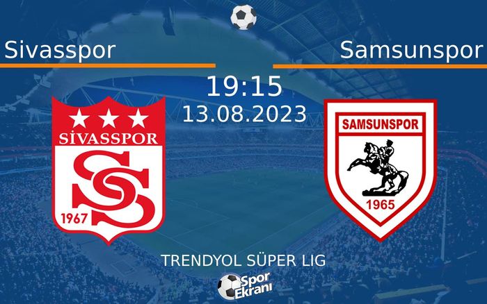 13 Ağustos 2023 Sivasspor vs Samsunspor maçı Hangi Kanalda Saat Kaçta Yayınlanacak? 13 Ağustos 2023 Sivasspor vs Samsunspor maçı Hangi Kanalda Saat Kaçta Yayınlanacak?
