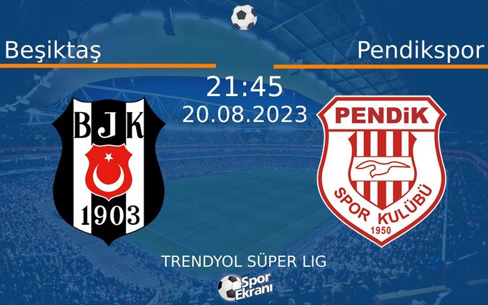 20 Ağustos 2023 Beşiktaş vs Pendikspor maçı Hangi Kanalda Saat Kaçta Yayınlanacak? 20 Ağustos 2023 Beşiktaş vs Pendikspor maçı Hangi Kanalda Saat Kaçta Yayınlanacak?