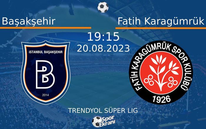 20 Ağustos 2023 Başakşehir vs Fatih Karagümrük maçı Hangi Kanalda Saat Kaçta Yayınlanacak? 20 Ağustos 2023 Başakşehir vs Fatih Karagümrük maçı Hangi Kanalda Saat Kaçta Yayınlanacak?