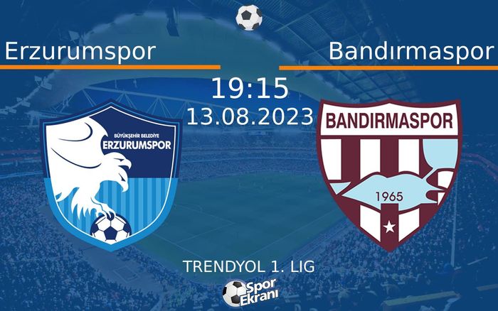 13 Ağustos 2023 Erzurumspor vs Bandırmaspor maçı Hangi Kanalda Saat Kaçta Yayınlanacak? 13 Ağustos 2023 Erzurumspor vs Bandırmaspor maçı Hangi Kanalda Saat Kaçta Yayınlanacak?