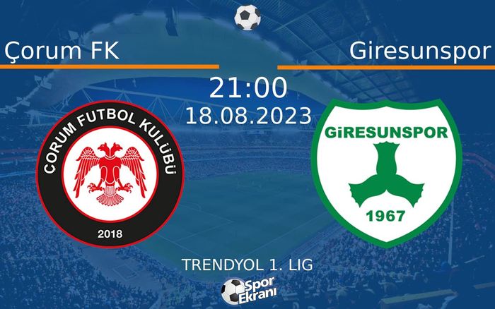 18 Ağustos 2023 Çorum FK vs Giresunspor maçı Hangi Kanalda Saat Kaçta Yayınlanacak? 18 Ağustos 2023 Çorum FK vs Giresunspor maçı Hangi Kanalda Saat Kaçta Yayınlanacak?