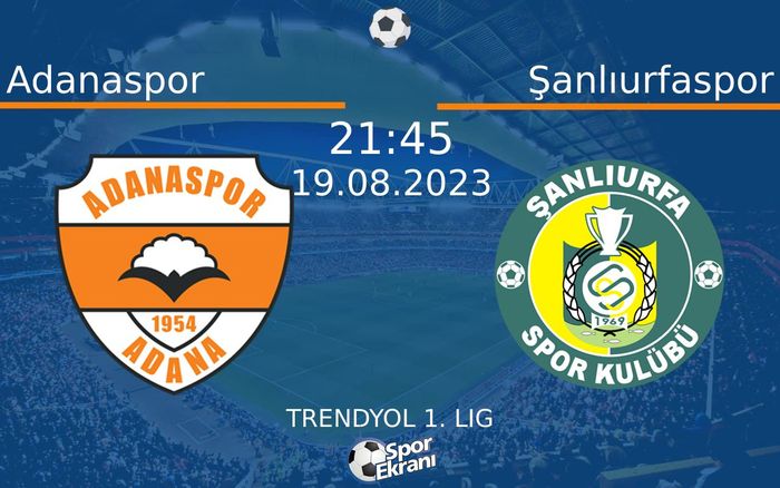 19 Ağustos 2023 Adanaspor vs Şanlıurfaspor maçı Hangi Kanalda Saat Kaçta Yayınlanacak? 19 Ağustos 2023 Adanaspor vs Şanlıurfaspor maçı Hangi Kanalda Saat Kaçta Yayınlanacak?