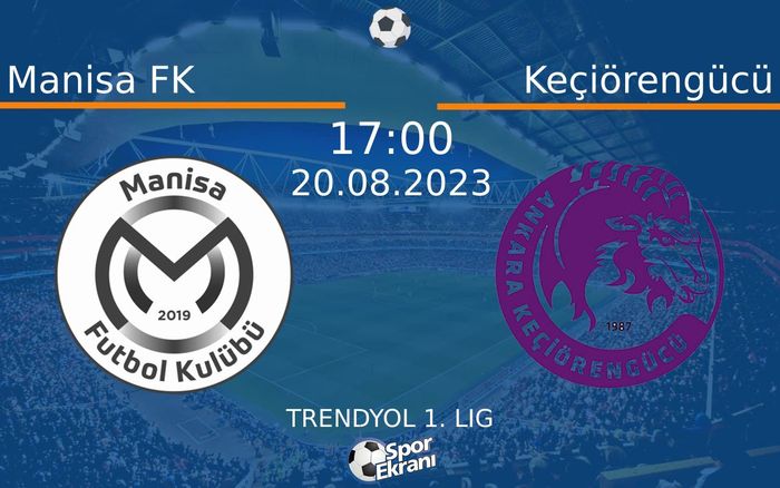 20 Ağustos 2023 Manisa FK vs Keçiörengücü maçı Hangi Kanalda Saat Kaçta Yayınlanacak? 20 Ağustos 2023 Manisa FK vs Keçiörengücü maçı Hangi Kanalda Saat Kaçta Yayınlanacak?