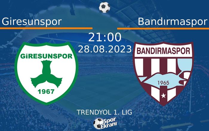 28 Ağustos 2023 Giresunspor vs Bandırmaspor maçı Hangi Kanalda Saat Kaçta Yayınlanacak? 28 Ağustos 2023 Giresunspor vs Bandırmaspor maçı Hangi Kanalda Saat Kaçta Yayınlanacak?