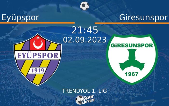 02 Eylül 2023 Eyüpspor vs Giresunspor maçı Hangi Kanalda Saat Kaçta Yayınlanacak? 02 Eylül 2023 Eyüpspor vs Giresunspor maçı Hangi Kanalda Saat Kaçta Yayınlanacak?