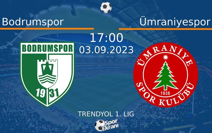 03 Eylül 2023 Bodrumspor vs Ümraniyespor maçı Hangi Kanalda Saat Kaçta Yayınlanacak? 03 Eylül 2023 Bodrumspor vs Ümraniyespor maçı Hangi Kanalda Saat Kaçta Yayınlanacak?