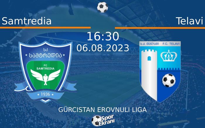 06 Ağustos 2023 Samtredia vs Telavi maçı Hangi Kanalda Saat Kaçta Yayınlanacak? 06 Ağustos 2023 Samtredia vs Telavi maçı Hangi Kanalda Saat Kaçta Yayınlanacak?