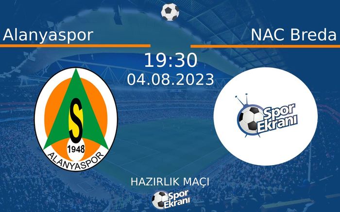 04 Ağustos 2023 Alanyaspor vs NAC Breda maçı Hangi Kanalda Saat Kaçta Yayınlanacak? 04 Ağustos 2023 Alanyaspor vs NAC Breda maçı Hangi Kanalda Saat Kaçta Yayınlanacak?