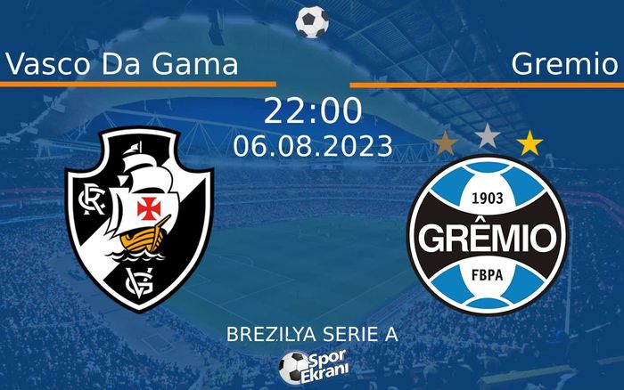06 Ağustos 2023 Vasco Da Gama vs Gremio maçı Hangi Kanalda Saat Kaçta Yayınlanacak? 06 Ağustos 2023 Vasco Da Gama vs Gremio maçı Hangi Kanalda Saat Kaçta Yayınlanacak?