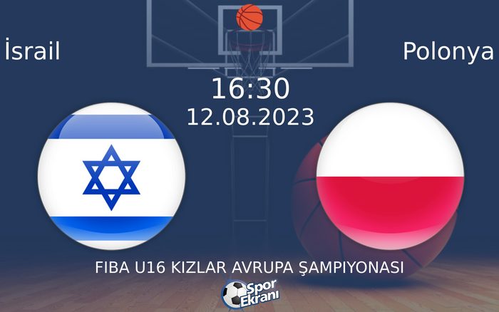 12 Ağustos 2023 İsrail vs Polonya maçı Hangi Kanalda Saat Kaçta Yayınlanacak? 12 Ağustos 2023 İsrail vs Polonya maçı Hangi Kanalda Saat Kaçta Yayınlanacak?