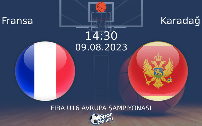 09 Ağustos 2023 Fransa vs Karadağ maçı Hangi Kanalda Saat Kaçta Yayınlanacak? 09 Ağustos 2023 Fransa vs Karadağ maçı Hangi Kanalda Saat Kaçta Yayınlanacak?