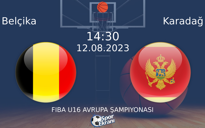 12 Ağustos 2023 Belçika vs Karadağ maçı Hangi Kanalda Saat Kaçta Yayınlanacak? 12 Ağustos 2023 Belçika vs Karadağ maçı Hangi Kanalda Saat Kaçta Yayınlanacak?