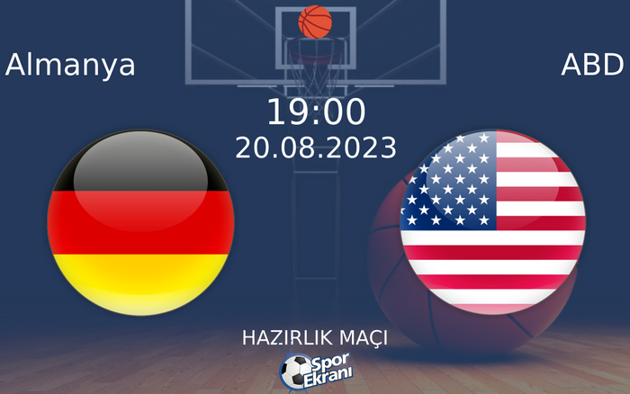 20 Ağustos 2023 Almanya vs ABD maçı Hangi Kanalda Saat Kaçta Yayınlanacak? 20 Ağustos 2023 Almanya vs ABD maçı Hangi Kanalda Saat Kaçta Yayınlanacak?