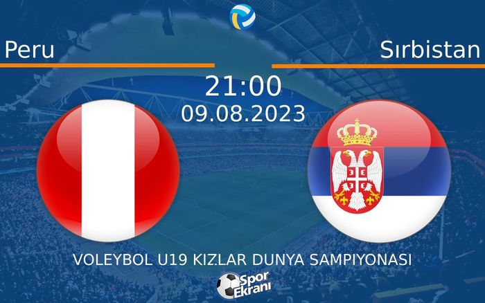 09 Ağustos 2023 Peru vs Sırbistan maçı Hangi Kanalda Saat Kaçta Yayınlanacak?