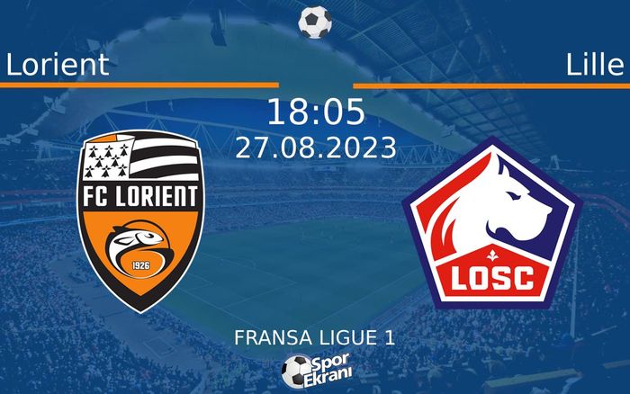 27 Ağustos 2023 Lorient vs Lille maçı Hangi Kanalda Saat Kaçta Yayınlanacak? 27 Ağustos 2023 Lorient vs Lille maçı Hangi Kanalda Saat Kaçta Yayınlanacak?